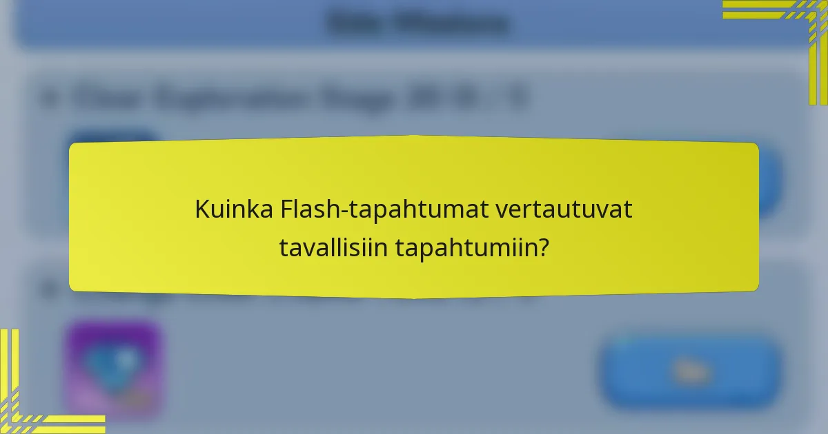 Kuinka Flash-tapahtumat vertautuvat tavallisiin tapahtumiin?